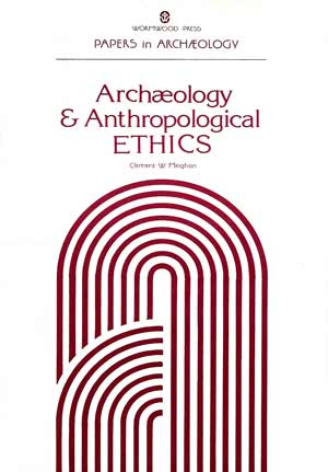 Archaeology and Anthropological Ethics